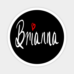 Brianna girls name woman’s first name in white cursive calligraphy personalised personalized customized name Gift for Brianna Magnet